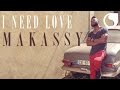 Makassy - I Need Love (Album Version)