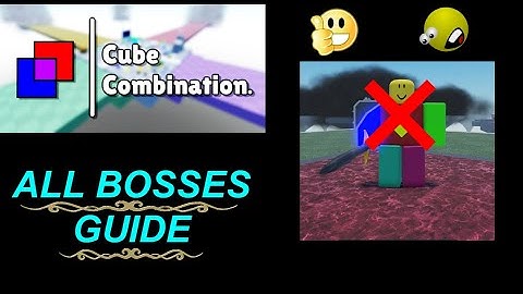 Roblox - Cube Combination:  ALL BOSSES GUIDE