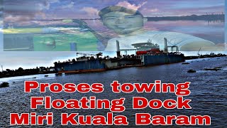 Towing Floating Dock di Miri East Malaysia