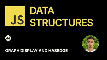 JavaScript Data Structure - 44 - Graph Display and HasEdge