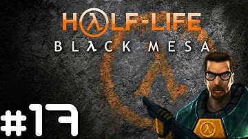 Half Life: Black Mesa (Blind) - Part 17 (Ninjas / Residue Processing)