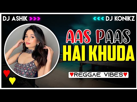 Aas Paas Hai Khuda Reggae Vibes | Rahat Fateh Ali Khan | DJ Ashik X DJ KoNiKz | Vxd Produxtionz