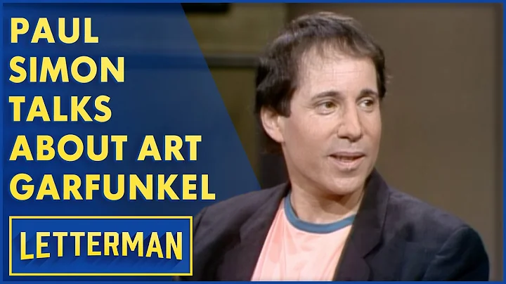 Paul Simon parle d'Art Garfunkel | Letterman