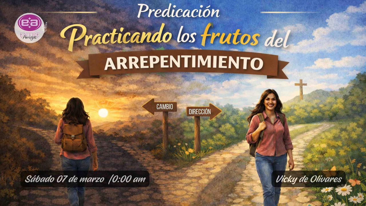 Vicky de Olivares - Practicando los frutos del arrepentimiento