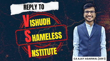 Reply to Vishudh Shameless Institute - Rank का धंधा करने वाले | CA Ajay Agarwal AIR 1