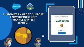 Manage Chatter [Part2] | Customize an Org to Support a New Business Unit #Salesforce #Trailhead