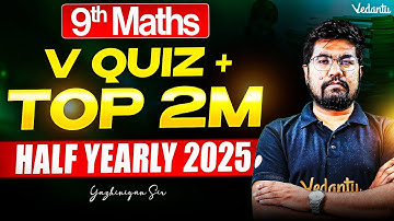 9th Maths | V Quiz + Top 2 Mark Questions | Half Yearly 2025 | Yazhiniyan Sir
