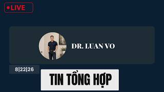 LIVE: 8|22|2026: TIN TỔNG HỢP | HÚ HỒN, GAVIN NEWSOM CA NGỢI TỔNG THỐNG TRUMP VỀ ĐIỀU NÀY