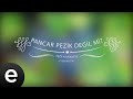 Pancar Pezik Değil Mi - Yedi Karanfil (Seven Cloves) - Official Audio