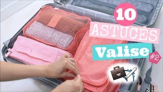 10 ASTUCES VOYAGES SPECIAL VALISE #2