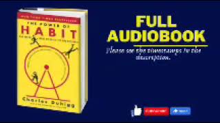The power of Habit:  why we do what we do in life and business   ---- full audiobook