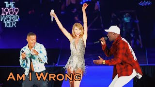 Taylor Swift & Nico & Vinz - Am I Wrong Live on The 1989 World Tour