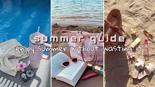 the realistic summer guide you need