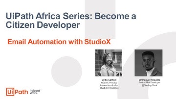 Africa Series, Become a Citizen Developer: Email automation with StudioX
