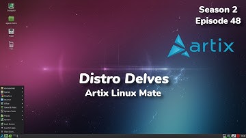 Artix Linux w/MATE Desktop & Runit | Distro Delves S2:Ep48