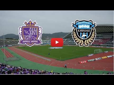 SANFRECCE HIROSHIMA - KAWASAKI FRONTALE. LIVE HD. JAPAN J1 LEAGUE. (ONLY SUBSCRIBERS) SANFRECCE HIROSHIMA - KAWASAKI FRONTALE. LIVE HD. JAPAN J1 LEAGUE. (ONLY SUBSCRIBERS) Thumbnail