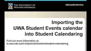 Importing the UWA Student Events calendar into Student Calendaring