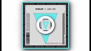 Hyslop -  Like I Do - Benergee Club Mix