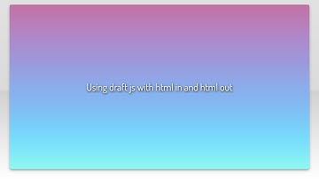 Using draft js with html in and html out