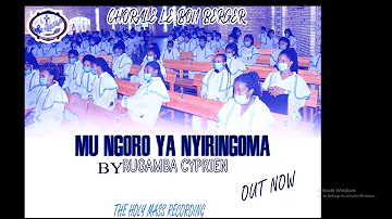 Ingoro Ya Nyiringoma By RUGAMBA Cyprien Perfomed By Chorale Le Bon Berger Lryics