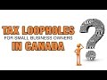 Tax Loopholes For Small Business Owners In Canada