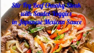 ??Stir Fry Beef Chunky Steak with Sauteè Veggies in Japanese Mexican Sauce????Healhty&Yummy?