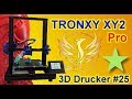 TRONXY XY2 PRO! - DER PHÖNIX!