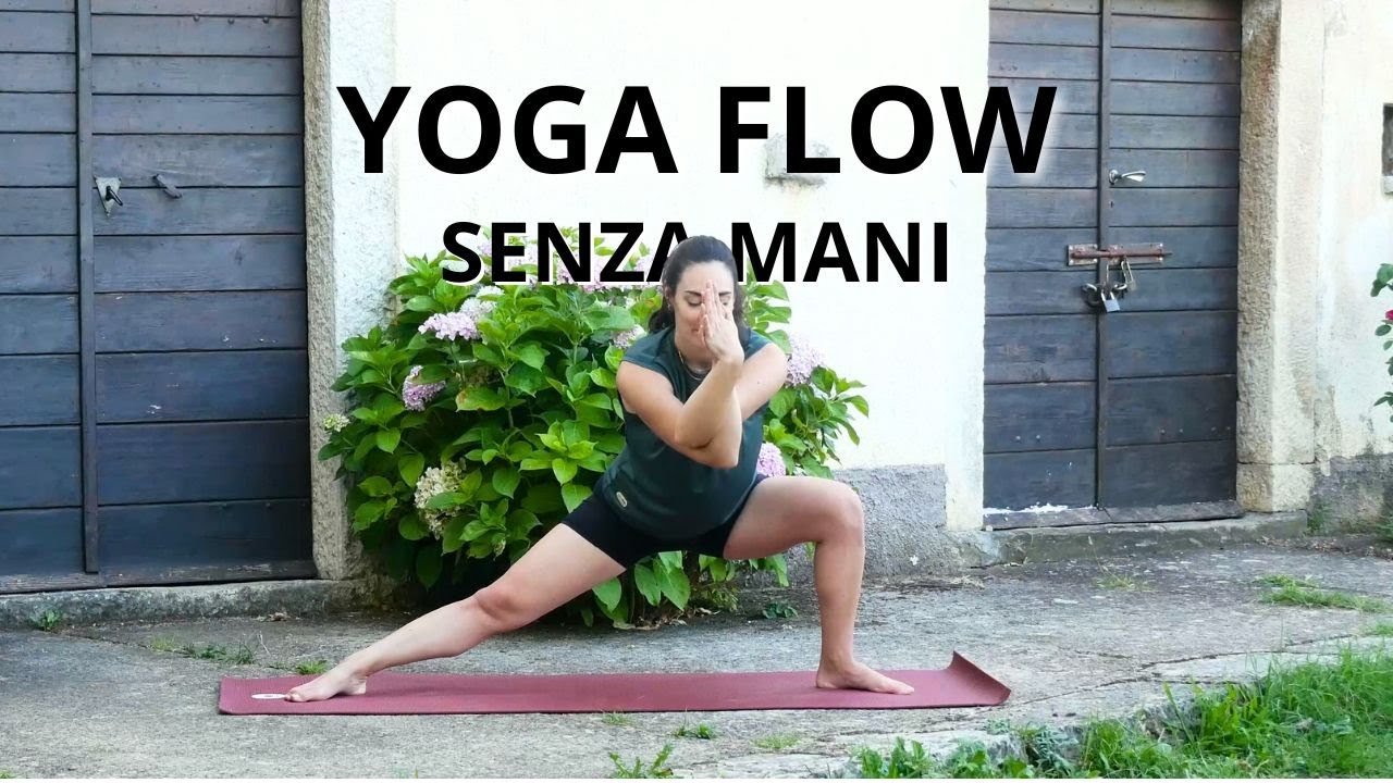YOGA FLUSSO NO MANI // Pratica Fluida Vinyasa  EQUILIBRIO
