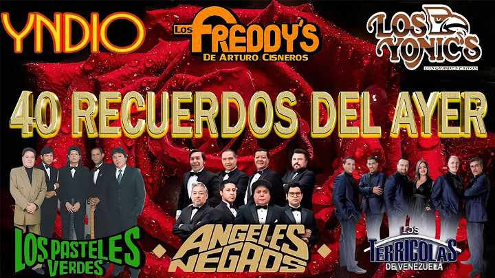 ANGELES NEGROS, TERRICOLAS, SOLITARIOS, PASTELES VERDES, YNDIO, YONICS - RECUERDOS DEL AYER MIX
