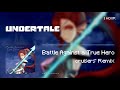 [Undertale]Battle Against a True Hero (cruisers' Remix) 1HOUL・一時間耐久【リクエスト】