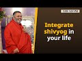Guru vakyam english episode 1060  integrate shivyog in your life