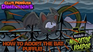 HOW TO ADOPT THE BAT PUFFLE! 🦇 | CLUB PENGUIN DIMENSIONS