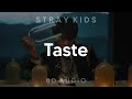 Stray Kids Lee Know Hyunjin Felix Taste 8D AUDIO Stray Kids Lee Know Hyunjin Felix Taste 8D AUDIO