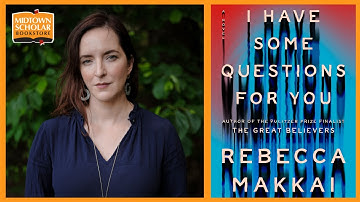An Evening with Rebecca Makkai and Julia Whalen: I Have Some Questions For You