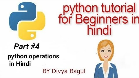 python operations  in Hindi | python  tutorials in Hindi | By Divya Bagul  | Marvel Web Designer