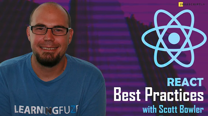 ReactJS Best Practices w/Scott Bowler