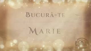 Bucură-te Marie - rugăcine cântată