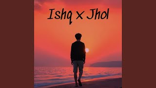 Ishq x Jhol