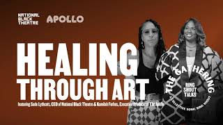 Ring Shout Talks: Healing Through Art - Apollo Theater