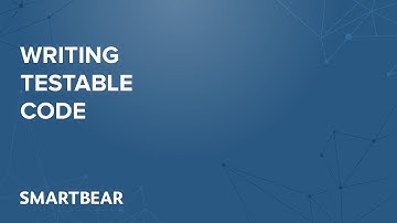 Writing Testable Code
