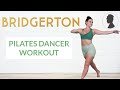 Bridgerton pilates dancer workoutfull body toneno equipment