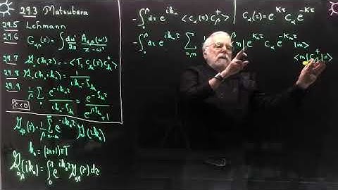 #16 Matsubara frequencies, Lehmann representation, Spectral representation, Translational invariance