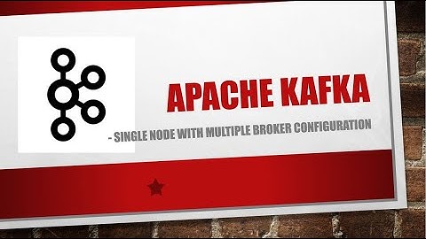 #7 Apache Kafka - Multiple Broker