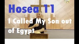 Hosea Chapter 11, 'I Called My Son out of Egypt' Catholic Bible Study, Hosea 11, the prophets