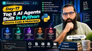 Day-17: Top 5 AI Agents Built in Python (Source Code & Materials) 🤖 | Product Development A-Z