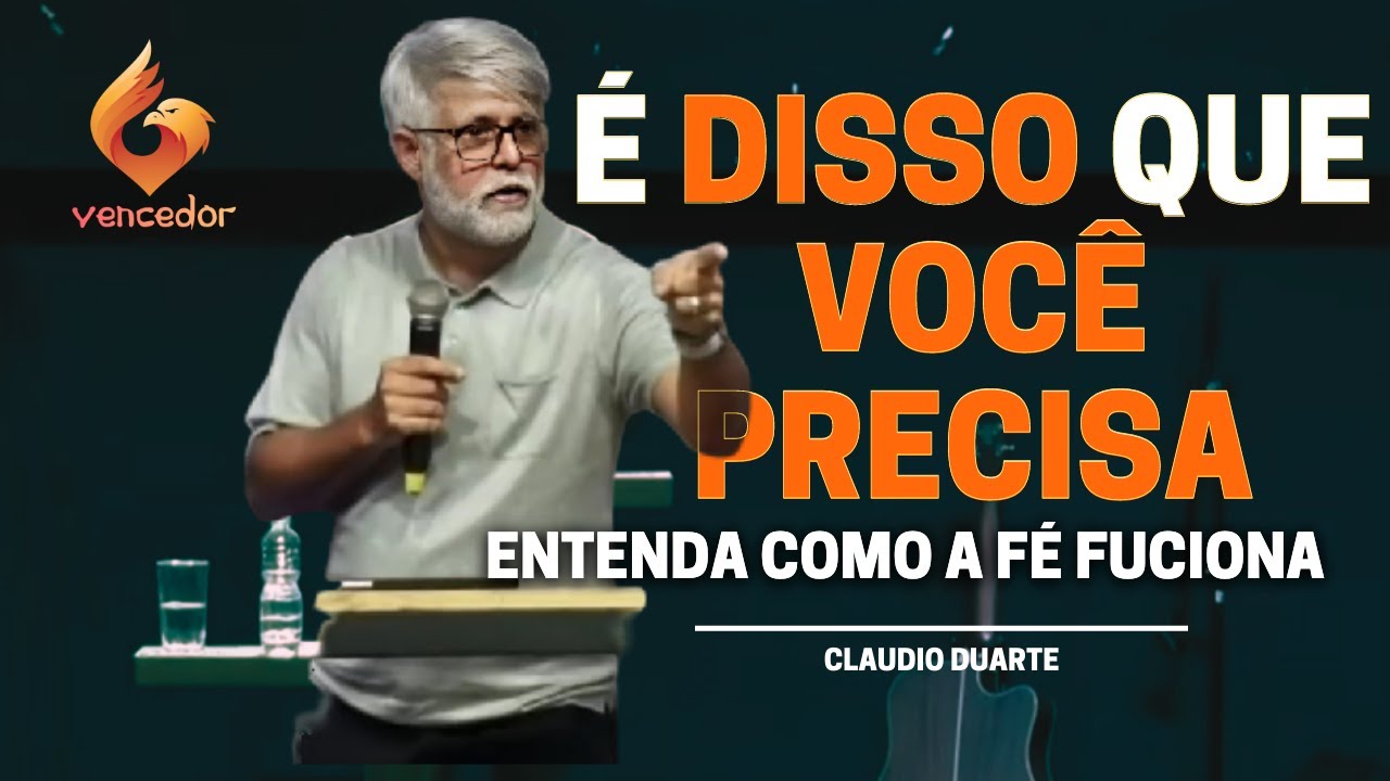 ENTENDA COMO A FÉ FUCIONA – Pastor Claudio Duarte | #Vencedor #Ganador #Winner
