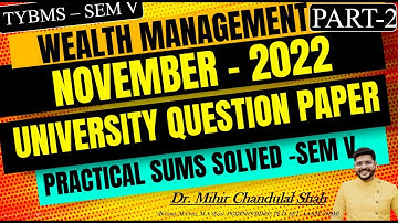 Wealth Management | NOVEMBER- 2022- # 2| University Question Paper SOLVED| TYBMS- V