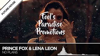 Prince Fox & Lena Leon - No Plans