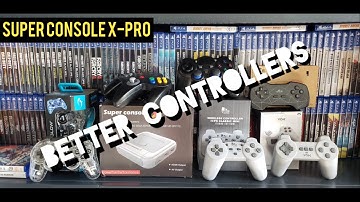 SUPER CONSOLE X PRO BETTER CONTROLLERS