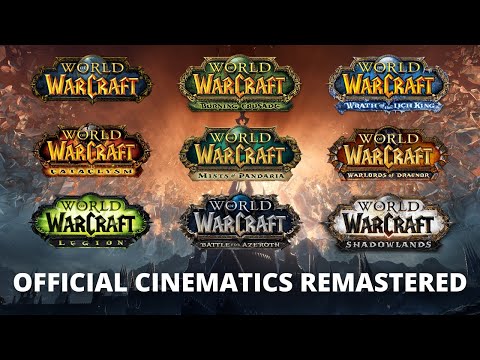 Every World of Warcraft Official Cinematic Remastered in 4K 48FPS